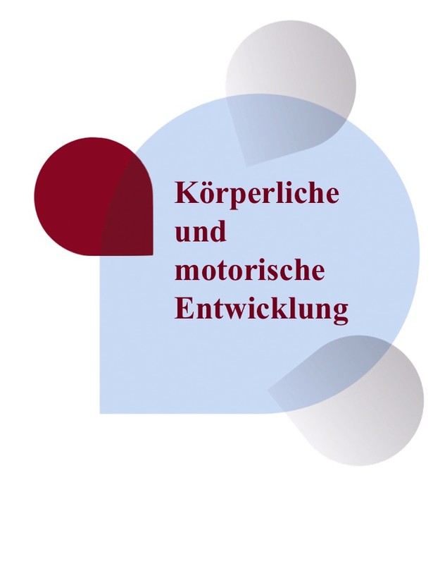 Körperliche und motorische Entwicklung